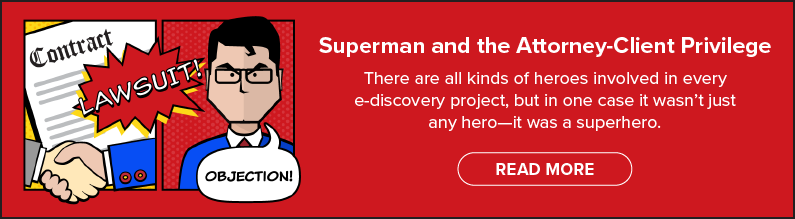 Read About Superman in e-Discovery